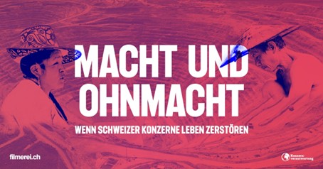Macht und Ohnmacht Film - Dokumentation wenn Schweizer Konzerne Leben zerstören, kritische Auseinandersetzung mit Konzernverantwortung